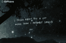 I Think About You A Lot More Than I Probably Should Gifkaro GIF