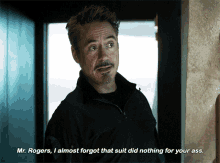 Tony Stark Robert Downy Jr GIF - Tony Stark Robert Downy Jr Mr Rogers I Almost Forgot That Suit Did Nothing For You Ass GIFs