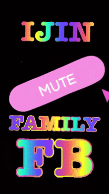 a sign that says i jin family fb with a button to mute