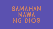 Samahan Nawa Samahan Nawa Ng Dios GIF - Samahan Nawa Samahan Nawa Ng Dios Samahan Nawa Ng Panginoon GIFs