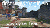 a screenshot of a video game with the words " first waylay gif on waylay on tenor "