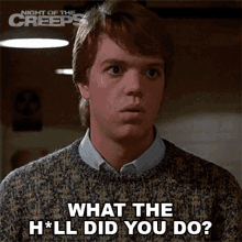 What The Hell Did You Do Chris GIF - What The Hell Did You Do Chris Night Of The Creeps GIFs