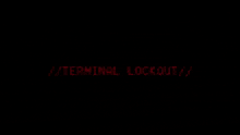terminal lockout hack red glitch error