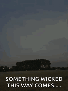 something wicked this way comes written on a picture of a storm