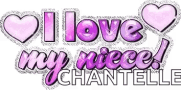 I Love My Niece Chantelle GIF - I Love My Niece Chantelle Glittery GIFs