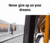 Never Give Up Dreams GIF - Never Give Up Dreams Run GIFs