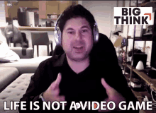 Life Is Not A Video Game Scott Barry Kaufman GIF - Life Is Not A Video Game Scott Barry Kaufman Big Think GIFs