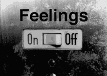 feelings on off switch aesthetic emotional quote