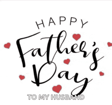 happy father 's day to my husband with hearts on a white background