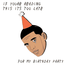 Belated Birthday Drake GIF