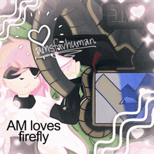 a drawing of a girl with the words am loves firefly at the bottom