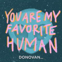 Alien You Are My Favorite Human GIF - Alien You Are My Favorite Human Space GIFs