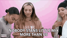 Nobody Stans Little Mix More Than Us Stan GIF - Nobody Stans Little Mix More Than Us Stan Fan GIFs