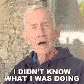 I Didn'T Know What I Was Doing Bill Lyons GIF - I Didn'T Know What I Was Doing Bill Lyons Oldgays GIFs