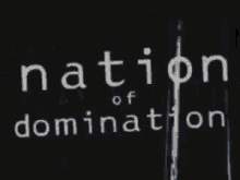 Nation Of GIF - Nation Of Domination GIFs