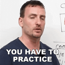 You Have To Practice Adam GIF