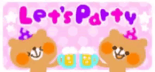two teddy bears are holding cups of beer and the words let 's party are written on a pink background .