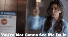 Station19 Carina Deluca GIF - Station19 Carina Deluca Youre Not Gonna See Me Do It GIFs