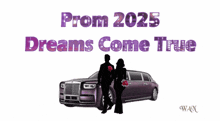 prom 2025 dreams come true poster with a man and woman standing in front of a purple limousine