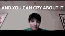 And You Can Cry About It Liberation Caucus GIF - And You Can Cry About It Liberation Caucus Liberation Now GIFs