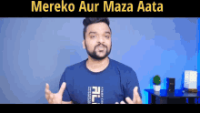 Mereko Aur Maza Aata Stufflistings GIF - Mereko Aur Maza Aata Stufflistings Mukul Sharma GIFs