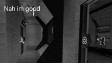 a black and white photo with the words nah im good on the bottom