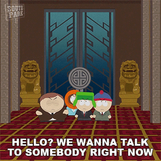 Hello We Wanna Talk To Somebody Right Now Stan Marsh GIF - Hello We Wanna  Talk To Somebody Right Now Stan Marsh Kyle Broflovski - Discover & Share  GIFs