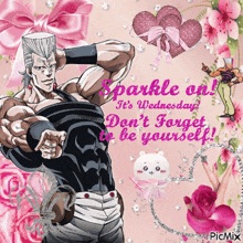 a picture of a man with the words sparkle on it 's wednesday don t forget to be yourself