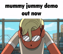 a cartoon character with glasses and the words mummy jummy demo out now on the bottom