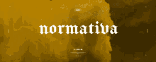 the word normativa is on a yellow background with smoke coming out of it