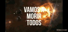 Vamos A Morir Todos We Are All Going To Die GIF - Vamos A Morir Todos We Are All Going To Die Earth Explode GIFs