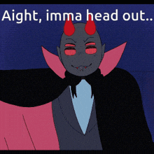 a cartoon drawing of a vampire with red horns and the words aight imma head out