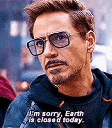 Im Sorry Earth Is Closed Today GIF - Im Sorry Earth Is Closed Today Tony Stark GIFs