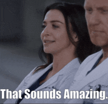 a man and a woman sitting next to each other with the words that sounds amazing