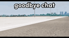 Goodbye Chat Beamng Drive GIF - Goodbye Chat Beamng Drive Beamng GIFs