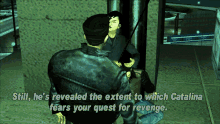 Gtagif Gta One Liners GIF - Gtagif Gta One Liners Still Hes Revealed The Extent To Which Catalina Fears Your Quest For Revenge GIFs