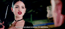 a woman is holding a gun and saying `` my dreams are about to become his nightmares '' .