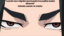 a close up of a person 's eyes with a quote from keisuke