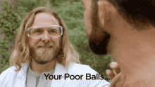 Your Poor Balls Your Balls GIF