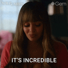 a woman says it 's incredible in a gif from wild cards