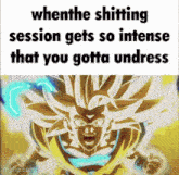 a meme with a picture of a cartoon character and the words when the shitting session gets so intense