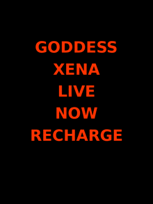 a black background with the words goddess xena live now recharge