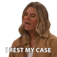 a woman wearing a brown jacket says i rest my case
