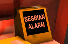 a yellow box with the words sesbian alarm written on it