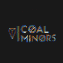 Coal Minors Cm GIF - Coal Minors Coal Minors GIFs