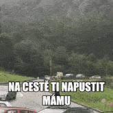 a sign that says na cestte ti napustit mamu