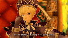 a cartoon character says i 've no interest in hearing about your failure