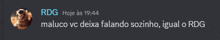a screenshot of a conversation between rdg and maluco vc