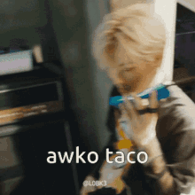 Awko Taco GIF - Awko Taco Jungsu GIFs