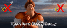 a cartoon character with the words there is no easter bunny on the bottom
